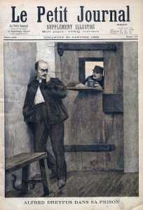 El encarcelamiento del capitan Alfred Dreyfus tuvo su origen en un error judicial y un trasfondo de espionaje y antisemitismo.